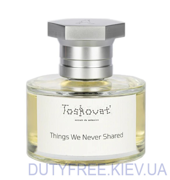 Toskovat Things We Never Shared